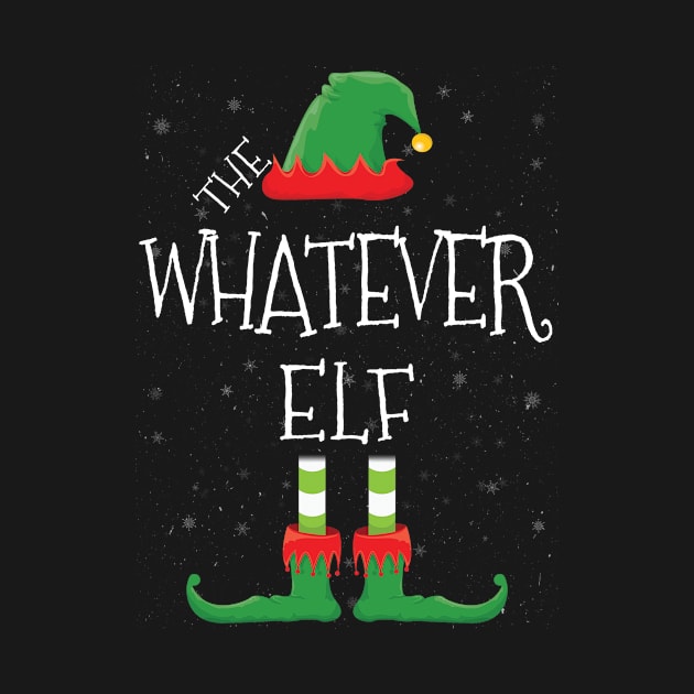 WHATEVER Elf Family Matching Christmas Group Funny Gift by tabaojohnny