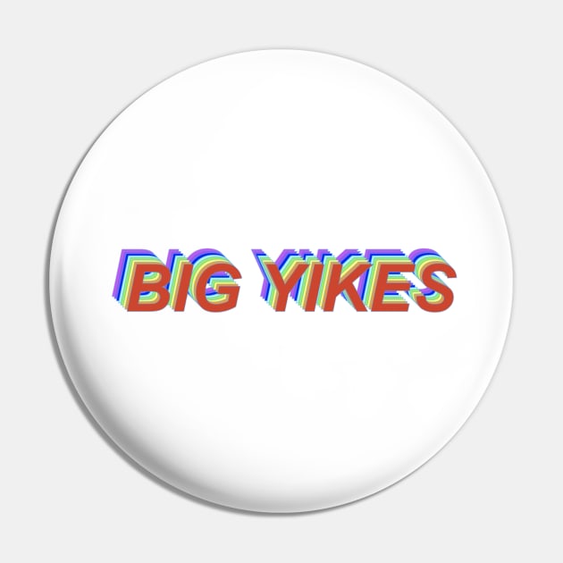 Big Yikes Pin by lolsammy910