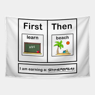 First Teach Then Beach I Am Earning A Summer Break Tapestry