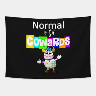 Normal is for Cowards Tapestry