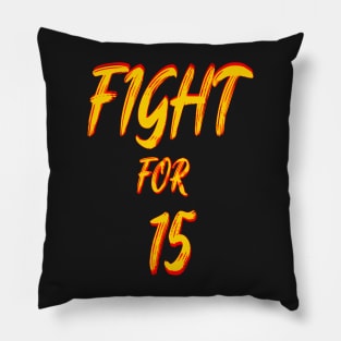 FIGHT FOR 15 FAIR PAY EQUALITY STICKER Pillow