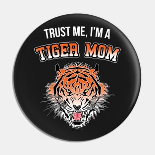 In Tiger Moms we Trust Pin