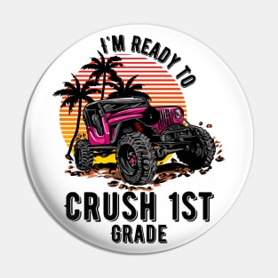 'm Ready To Crush 1st grade Pin