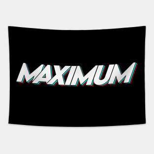 MAXIMUM Tapestry