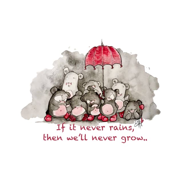 If it never rains, we´ll never grow. by LadyKikki