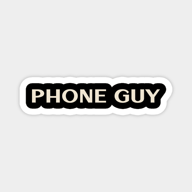 Phone Guy That Guy Funny Ironic Sarcastic Magnet by TV Dinners