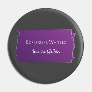 Explorers Wanted Sign Pin