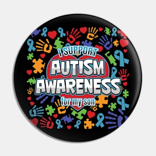 I Support Autism Awareness For My Son Pin