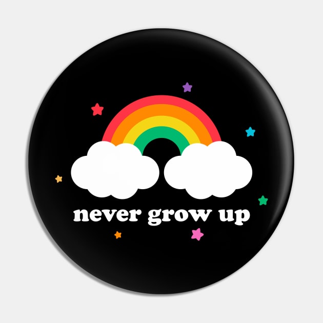 Vintage Never Grow Up Rainbow Funny Aesthetic Streetwear Pin by dewinpal