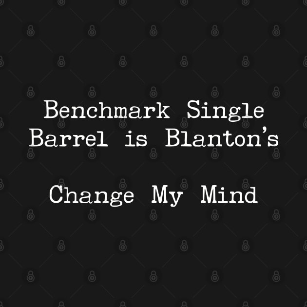 Benchmark is Blanton’s by Art from the Blue Room