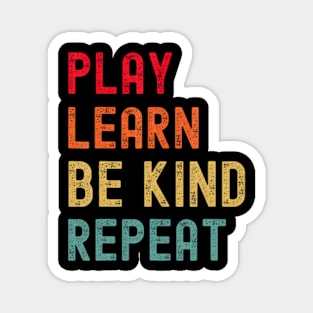 Play Learn Be Kind Repeat Unity Day No Bullies Kindness Magnet