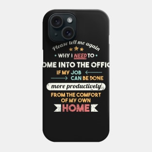 MY Job Can Be Done From Home Phone Case