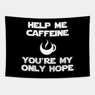 Help me caffeine Tapestry