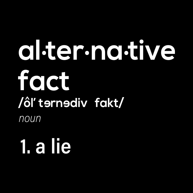 Alternative Fact Definition by amalya