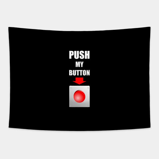 Push My Button Tapestry by kostjuk