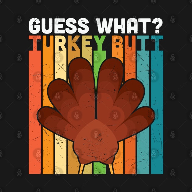 Guess What? Turkey Butt by MZeeDesigns