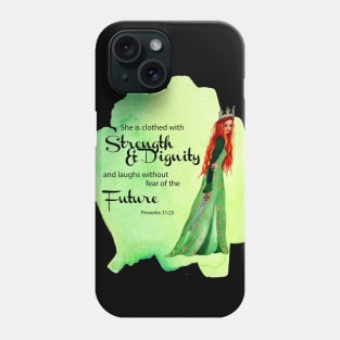 Strength and Dignity Phone Case