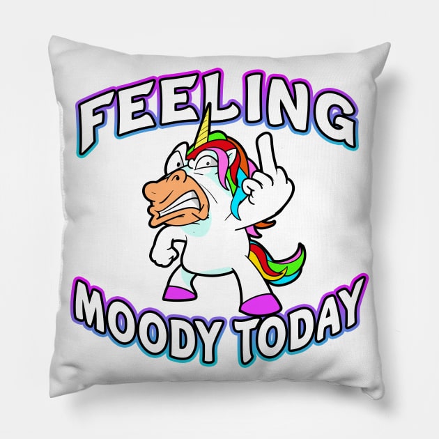 Feeling Moody Today Moodicorn Pillow by Shawnsonart