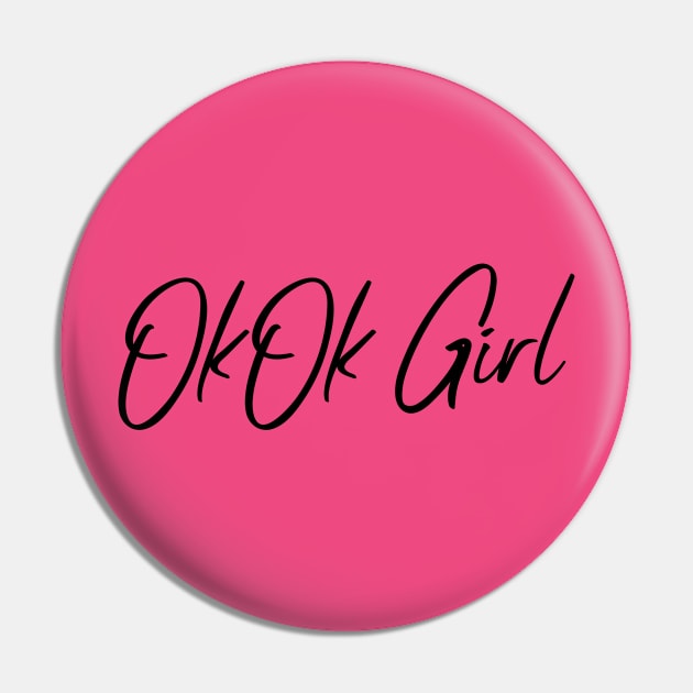 OkOk girl design Pin by Preston James Designs