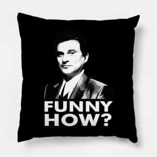 Goodfellas Funny How Pillow