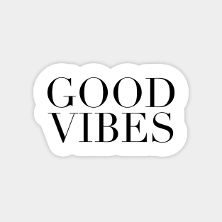 Good Vibes - Simple Classic Text Magnet