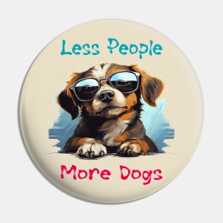 Less People More Dogs Pin