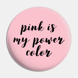 Pink Aesthetic: Pink Is My Power Color, Baby Pink, Pastel Pink, Millennial Pink, Kawaii Lover Pin