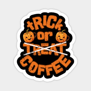 Funny Halloween Trick Or Treat Coffee Magnet