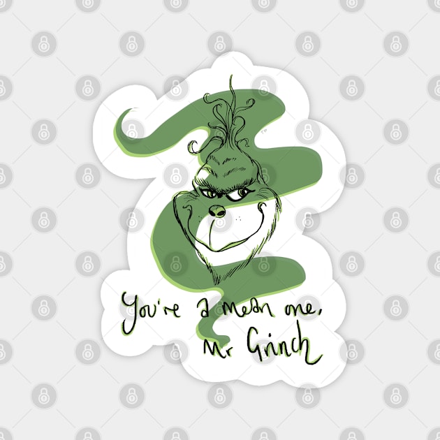 You're a mean one Mr Grinch Magnet by Pixelsofdoom