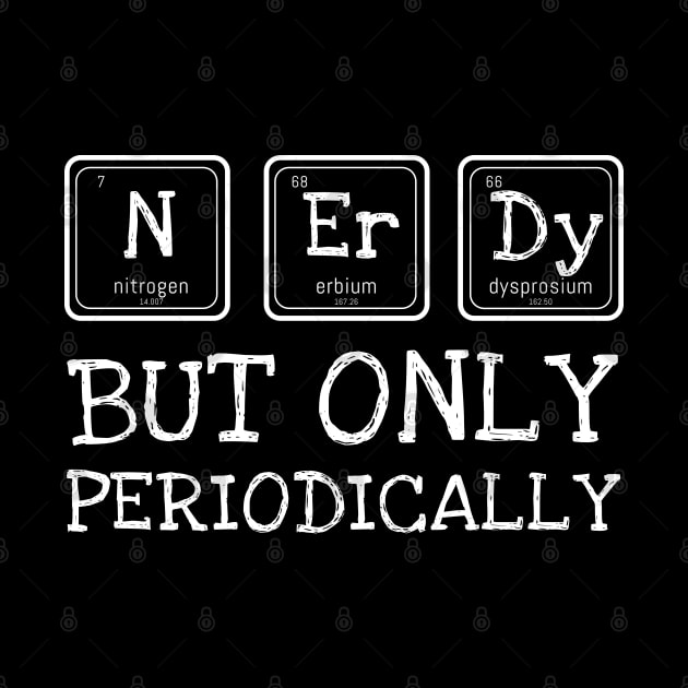 Nerdy Periodically by CrissWild