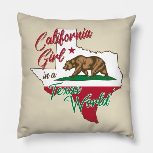 California Girl in a Texas World Pillow