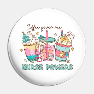 Coffee Gives me nurse power Pin