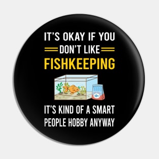 Smart People Hobby Fishkeeping Fishkeeper Fish Keeping Pin