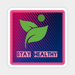 Be healthy Magnet