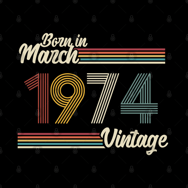 Vintage Born in March 1974 by Jokowow