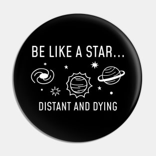 Be Like A Star Pin