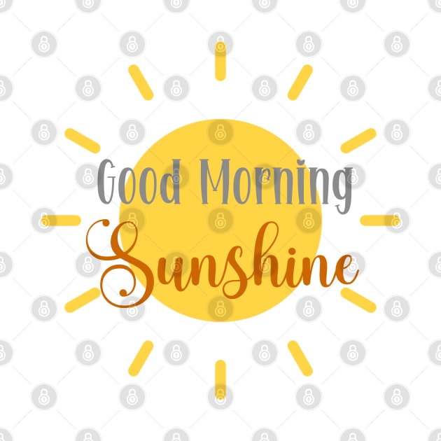 Good Morning Sunshine by KayBee Gift Shop