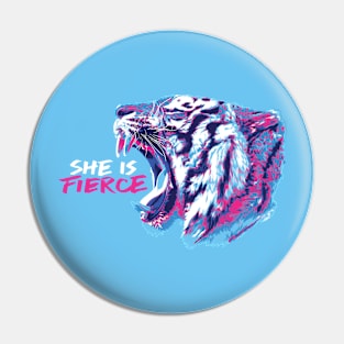 She is Fierce as a Tiger Pin