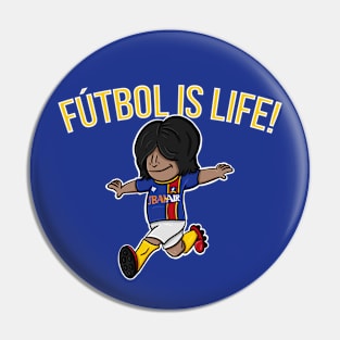 Futbol is Life! Pin