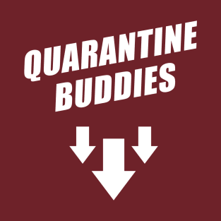 My Three Quarantine Buddies (Lonely Boy Edition) T-Shirt