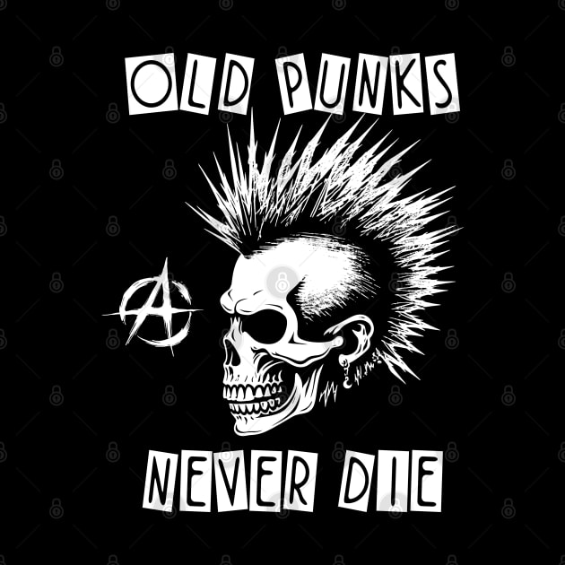 Punk Rock - Old Punks Never Die by ShirtFace