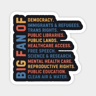 Big Fan Democracy, Equality & Justice Magnet