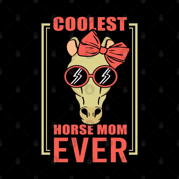 Coolest Horse Mom Ever Horsewoman Riding by Streetwear KKS