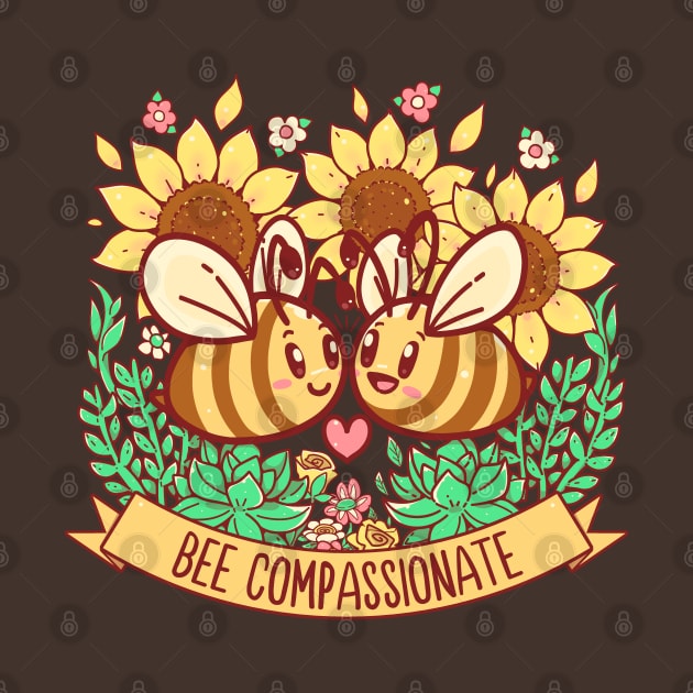 Bee Compassionate - Save the Bees by TechraNova