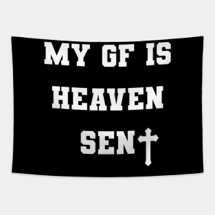 My Girlfriend Is Heaven Sent Bf Tapestry