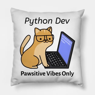 Python Dev Pawsitive Vibes Only Python Programmer Cute Cat Pillow