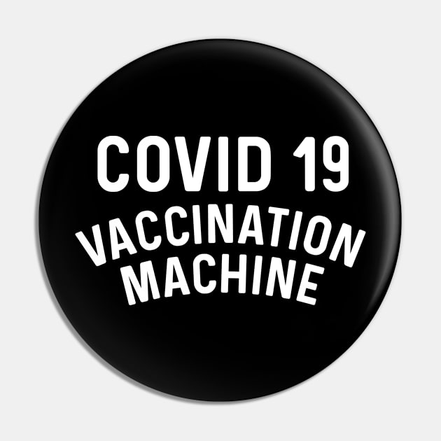 Covid 19 Vaccination Machine coronavirus Pin by Natural 20 Shirts