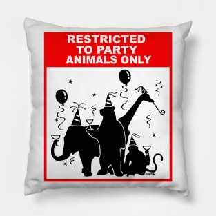 Restricted to Party Animals Only Pillow