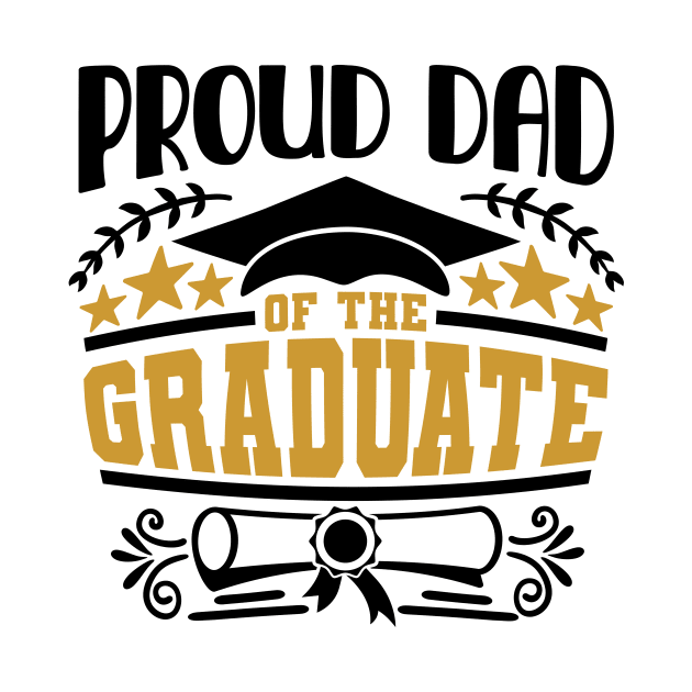 Proud Dad Of The Graduate Graduation Gift by PurefireDesigns