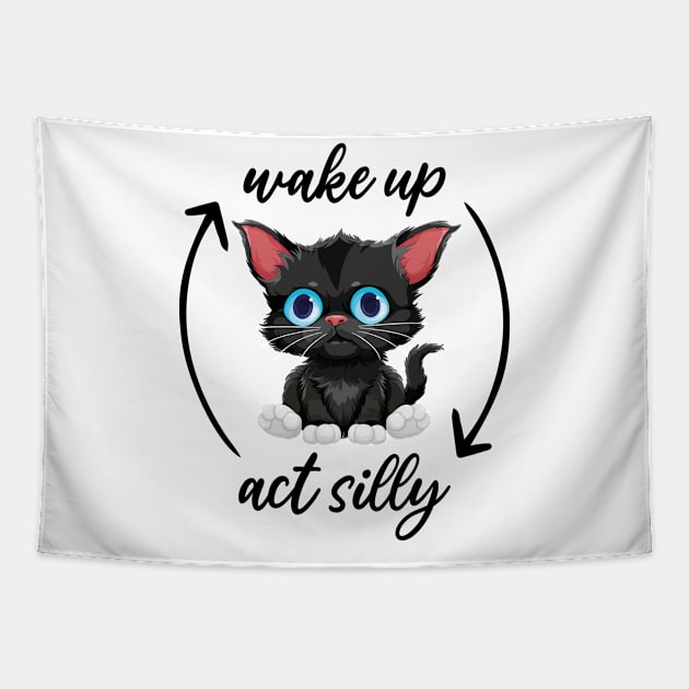 Wake Up Act Silly Cat Wake Up Act Silly Cat Kids Women Men Tapestry by The Teehive